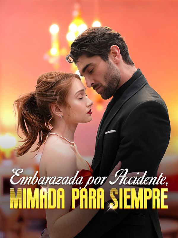 Embaraza por Accidente, Mimada para Siempre